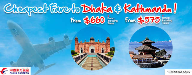 Cheapest fare to Dhaka & Kathmandu